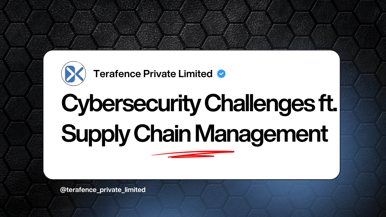 Cybersecurity Challenges in Supply Chain Management
