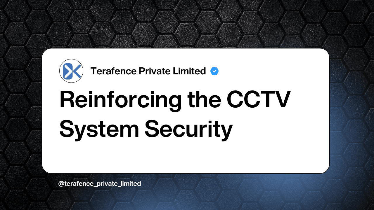 Reinforcing CCTV Security in the Era of Hyperconnected Infrastructure